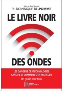 Le livre noir des ondes - Les dangers des technologies sans fil et comment s'en protéger - Éditions Marco Pietteur