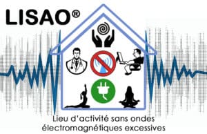 LISAO® : le label « sans ondes électromagnétiques » qui valorise votre lieu